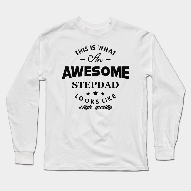 Stepdad - This is an awesome stepdad looks like Long Sleeve T-Shirt by KC Happy Shop